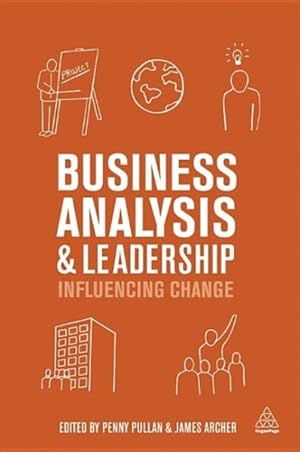 Seller image for Business Analysis and Leadership : Influencing Change for sale by GreatBookPrices