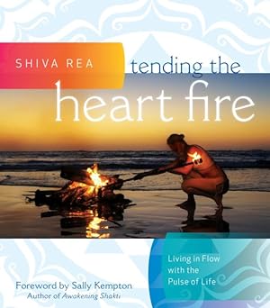 Immagine del venditore per Tending the Heart Fire : Living in Flow With the Pulse of Life venduto da GreatBookPrices
