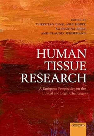 Immagine del venditore per Human Tissue Research : A European Perspective on the Ethical and Legal Challenges venduto da GreatBookPrices