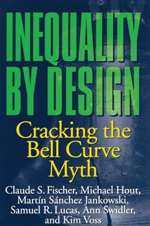 Seller image for Inequality by Design : Cracking the Bell Curve Myth for sale by GreatBookPrices