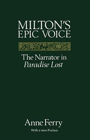 Seller image for Milton's Epic Voice : The Narrator in Paradise Lost for sale by GreatBookPrices