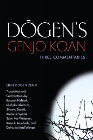 Imagen del vendedor de Dogen's Genjo Koan : Three Commentaries a la venta por GreatBookPrices