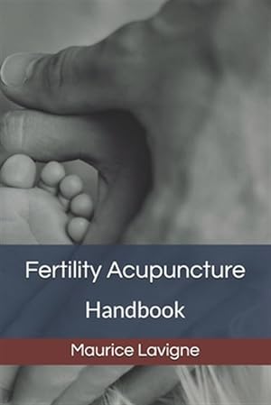 Seller image for Fertility Acupuncture Handbook for sale by GreatBookPrices