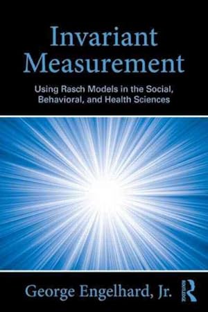 Imagen del vendedor de Invariant Measurement : Using Rasch Models in the Social, Behavioral, and Health Sciences a la venta por GreatBookPrices