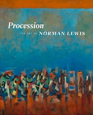 Seller image for Procession : The Art of Norman Lewis for sale by GreatBookPrices