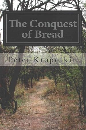 Image du vendeur pour Conquest of Bread mis en vente par GreatBookPrices