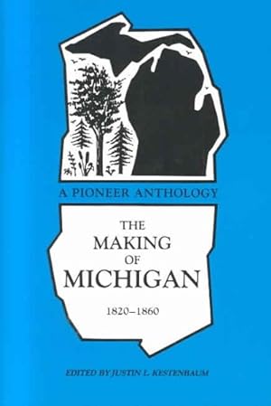 Immagine del venditore per Making of Michigan, 1820-1860 : A Pioneer Anthology venduto da GreatBookPrices