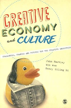 Image du vendeur pour Creative Economy and Culture : Challenges, Changes and Futures for the Creative Industries mis en vente par GreatBookPrices