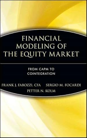 Bild des Verkufers fr Financial Modeling of the Equity Market : From Capm to Cointegration zum Verkauf von GreatBookPrices