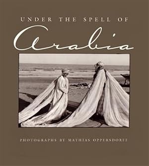 Seller image for Under the Spell of Arabia for sale by GreatBookPrices