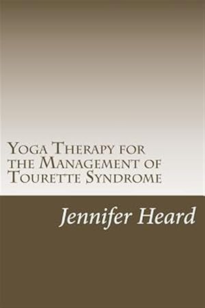 Bild des Verkufers fr Yoga Therapy for the Management of Tourette's Syndrome zum Verkauf von GreatBookPrices