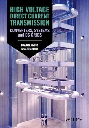 Seller image for High Voltage Direct-Current Transmission : Converters, Systems and DC Grids for sale by GreatBookPrices