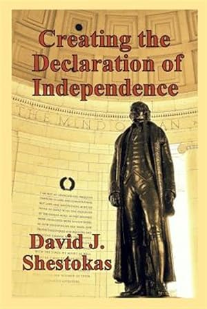 Seller image for Creating the Declaration of Independence for sale by GreatBookPrices