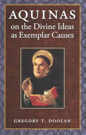 Imagen del vendedor de Aquinas on the Divine Ideas as Exemplar Causes a la venta por GreatBookPrices