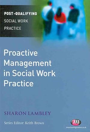 Imagen del vendedor de Proactive Management in Social Work Practice a la venta por GreatBookPrices
