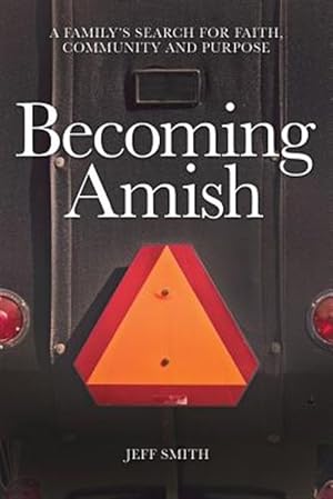 Seller image for Becoming Amish: A family's search for faith, community and purpose for sale by GreatBookPrices