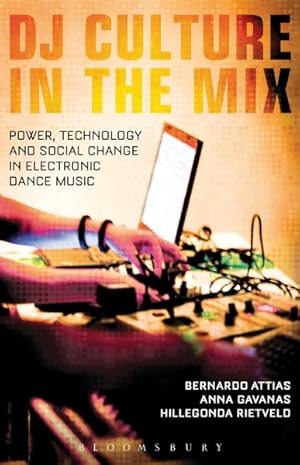 Immagine del venditore per DJ Culture in the Mix : Power, Technology, and Social Change in Electronic Dance Music venduto da GreatBookPrices