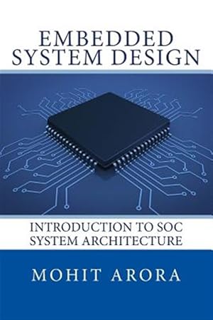 Bild des Verkufers fr Embedded System Design: Introduction to Soc System Architecture zum Verkauf von GreatBookPrices