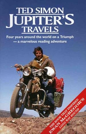 Immagine del venditore per Jupiters Travels : Four Years Around The World On A Triumph venduto da GreatBookPrices