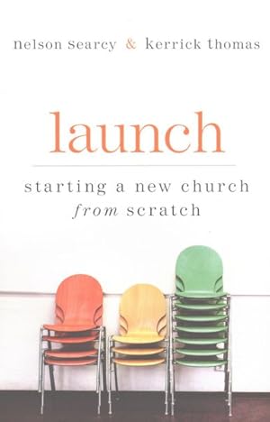 Seller image for Launch : Starting a new church from scratch for sale by GreatBookPrices