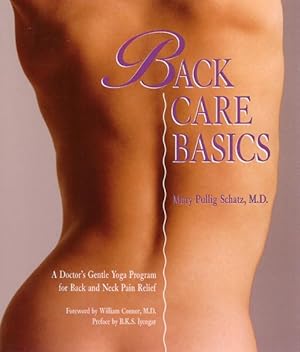 Bild des Verkufers fr Back Care Basics : A Doctor's Gentle Yoga Program for Back and Neck Pain Relief zum Verkauf von GreatBookPrices