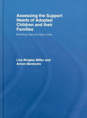 Immagine del venditore per Assessing the Support Needs of Adopted Children and Their Families : Building Secure new Lives venduto da GreatBookPrices