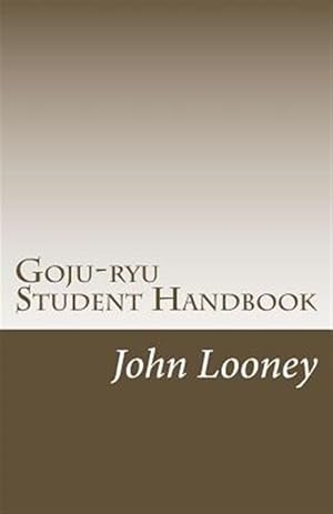 Seller image for Goju-Ryu Student Handbook for sale by GreatBookPrices