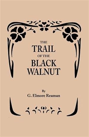 Image du vendeur pour Trail of the Black Walnut mis en vente par GreatBookPrices