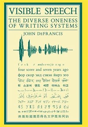 Seller image for Visible Speech : The Diverse Oneness of Writing Systems for sale by GreatBookPrices