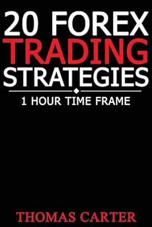 Image du vendeur pour 20 Forex Trading Strategies : 1 Hour Time Frame mis en vente par GreatBookPrices