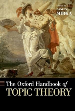 Immagine del venditore per Oxford Handbook of Topic Theory venduto da GreatBookPrices