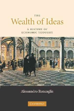 Immagine del venditore per Wealth of Ideas : A History of Economic Thought venduto da GreatBookPrices