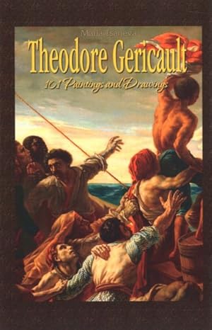 Seller image for Theodore Gericault : 101 Paintings and Drawings for sale by GreatBookPrices