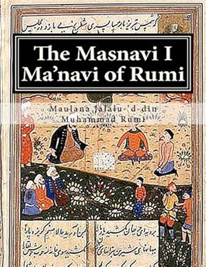 Imagen del vendedor de Masnavi I Ma'navi of Rumi : Complete 6 Books a la venta por GreatBookPrices