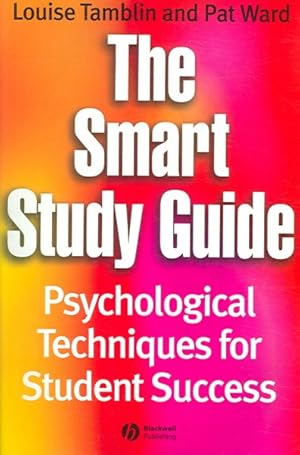 Seller image for Smart Study Guide : Psychological Techniques for Student Success for sale by GreatBookPrices