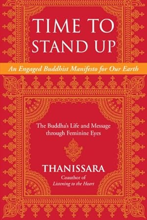 Seller image for Time to Stand Up : An Engaged Buddhist Manifesto for Our Earth: The Buddha's Life and Message Through Feminine Eyes for sale by GreatBookPrices