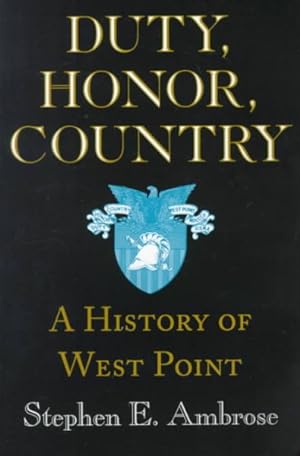 Image du vendeur pour Duty, Honor, Country : A History of West Point mis en vente par GreatBookPrices