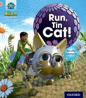 Imagen del vendedor de Project X: Alien Adventures: Pink: Run, Tin Cat a la venta por GreatBookPrices