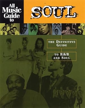 Imagen del vendedor de All Music Guide to Soul : The Definitive Guide to R&B and Soul a la venta por GreatBookPrices