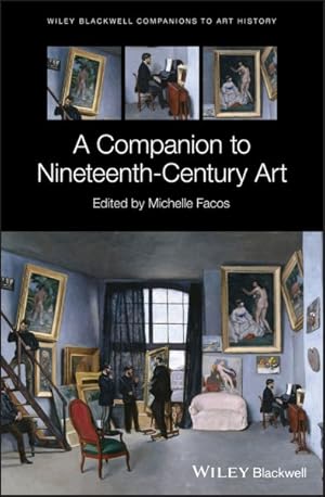 Imagen del vendedor de Companion to Nineteenth-Century Art a la venta por GreatBookPrices