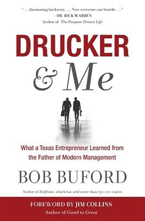 Seller image for Drucker & Me : What a Texas Entrepenuer Learned from the Father of Modern Management for sale by GreatBookPrices