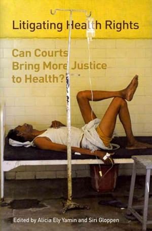 Seller image for Litigating Health Rights : Can Courts Bring More Justice to Health? for sale by GreatBookPrices