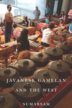 Imagen del vendedor de Javanese Gamelan and the West a la venta por GreatBookPrices