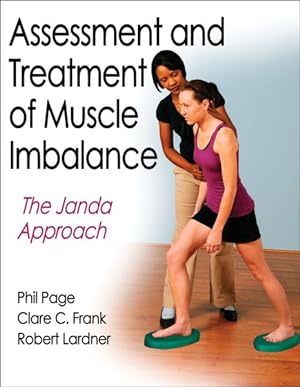 Imagen del vendedor de Assessment and Treatment of Muscle Imbalance : The Janda Approach a la venta por GreatBookPrices