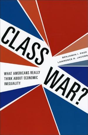 Imagen del vendedor de Class War? : What Americans Really Think About Economic Inequality a la venta por GreatBookPrices
