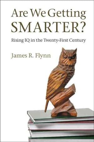 Immagine del venditore per Are We Getting Smarter? : Rising IQ in the Twenty-First Century venduto da GreatBookPrices