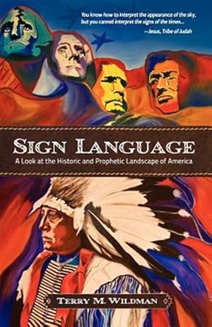 Bild des Verkufers fr Sign Language: A Look at the Historic and Prophetic Landscape of America zum Verkauf von GreatBookPrices