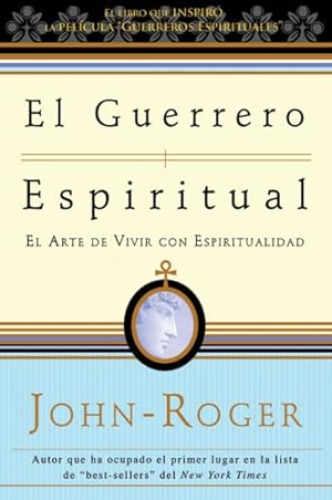 Seller image for El guerrero espiritual/ Spiritual Warrior : El Arte De Vivir Con Espiritualidad/ The Art of Spiritual Living -Language: spanish for sale by GreatBookPrices