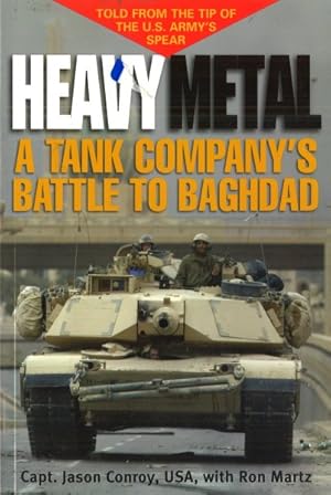 Imagen del vendedor de Heavy Metal : A Tank Company's Battle to Baghdad a la venta por GreatBookPrices