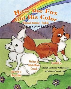 Imagen del vendedor de How the Fox Got His Color Bilingual Amharic English -Language: amharic a la venta por GreatBookPrices